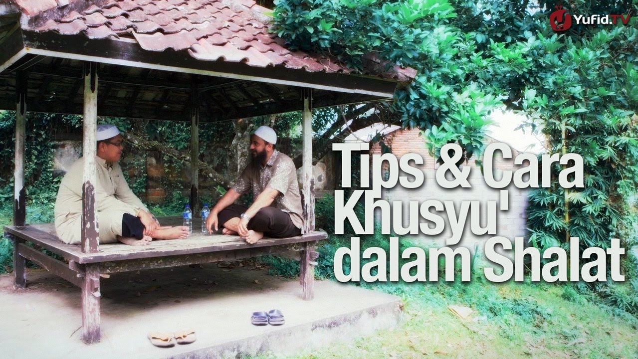Bincang Santai: Sholat Khusyuk, Tips dan Cara Khusyu' dalam Shalat - Ustadz Dr. Firanda Andirja