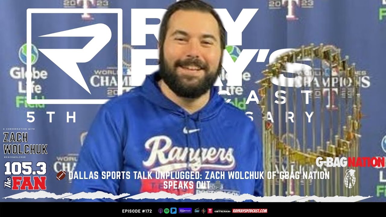 Zach Wolchuk on GBAG Nation, Dallas Sports, and Life Behind the Mic | Ray Ray&rsquo;s Podcast