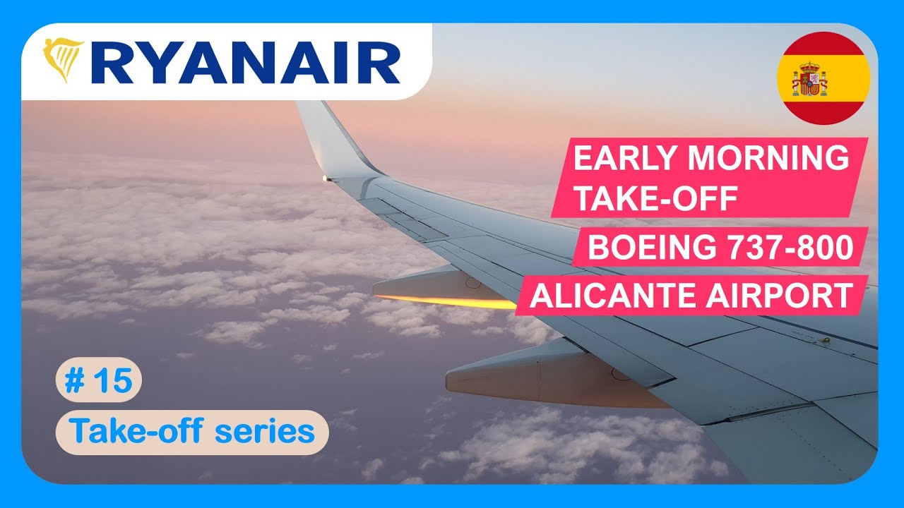 Morning take-off | Alicante Airport | Ryanair | Boeing 737-800