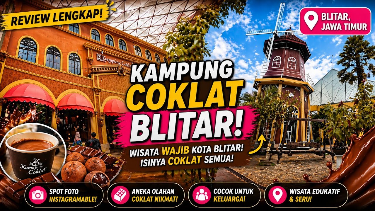 update terkini wisata kampung coklat blitar | full tour review wisata kekinian buat pecinta coklat
