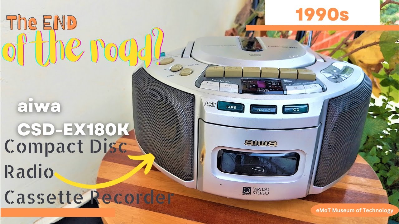 The end of the road - aiwa CSD EX180K Compact Disc Stereo Radio Cassette Recorder