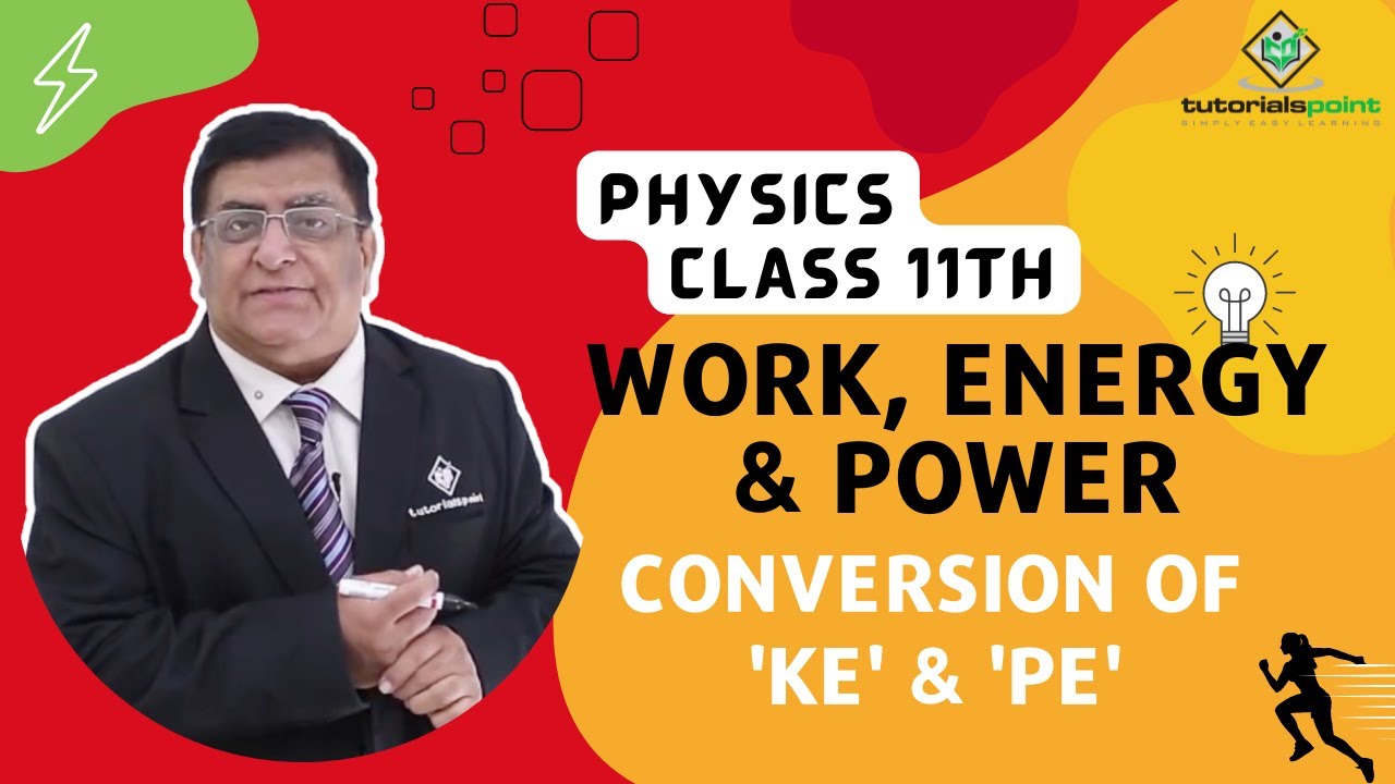 Class 11th – Conversion of KE and PE | Work, Energy and Power | Tutorials Point