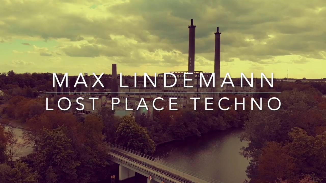 Lost Places Techno / DJ Set by Max Lindemann