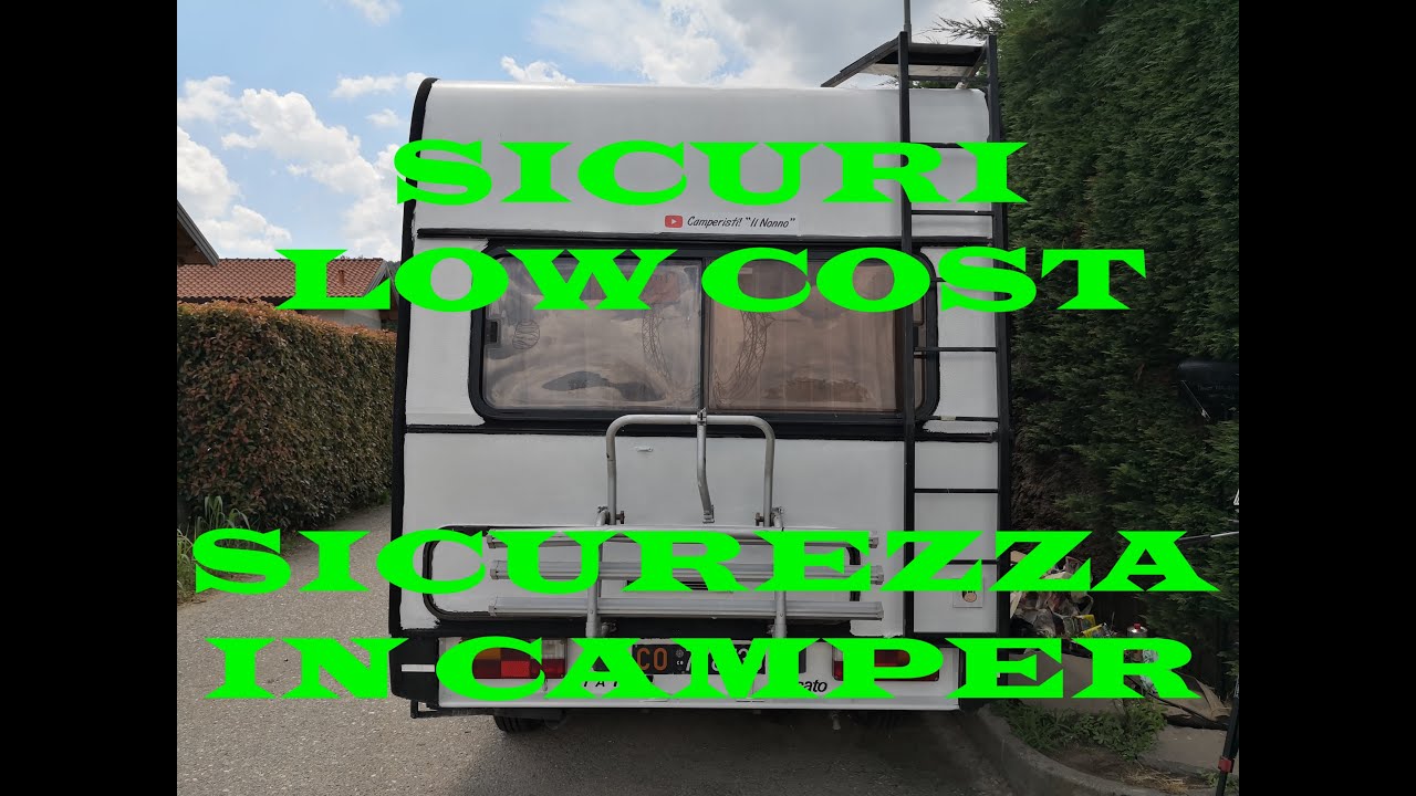 sicurezza in camper in libera , a costo zero, e/o con 10 euro una sicurezza in piu!