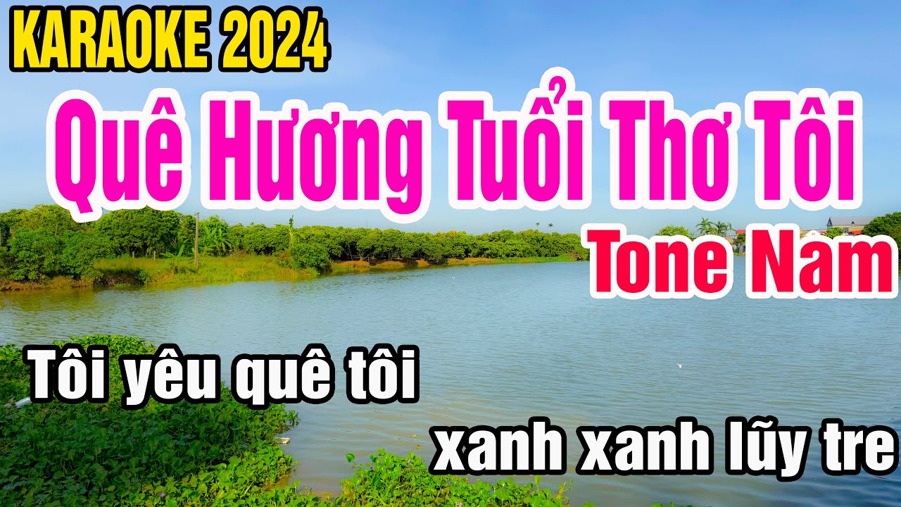 Quê Hương Tuổi Thơ Tôi Karaoke Tone Nam Nhạc Sống gia huy karaoke
