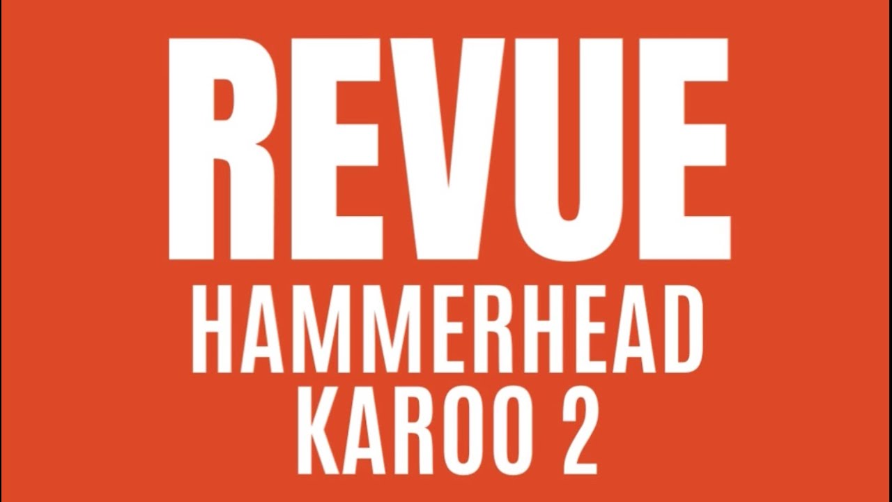 REVUE HAMMERHEAD KAROO 2