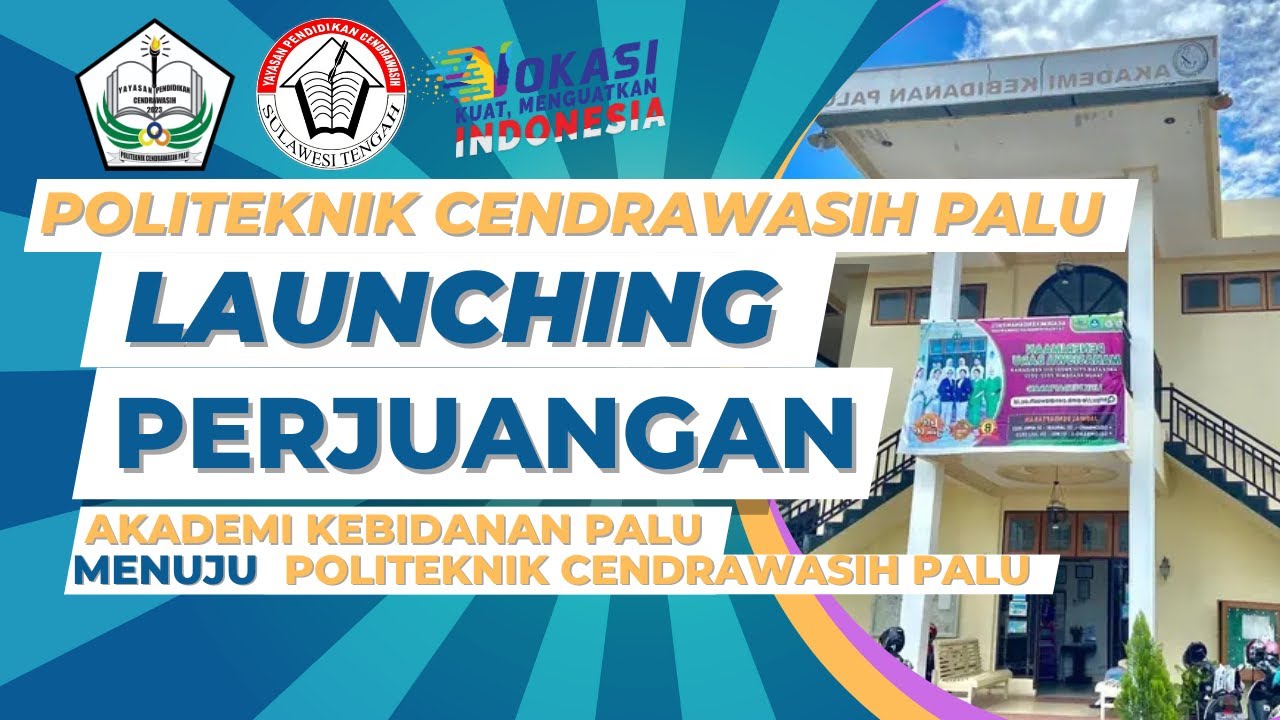 LAUNCHING PERJALANAN AKADEMI KEBIDANAN PALU MENUJU POLITEKNIK CENDRAWASIH PALU