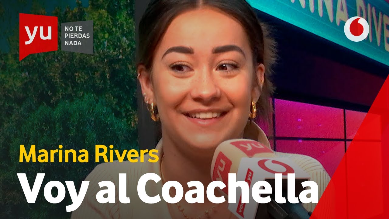 MARINA RIVERS: "Voy a IR al COACHELLA SOLO a HACERME FOTOS" 😂