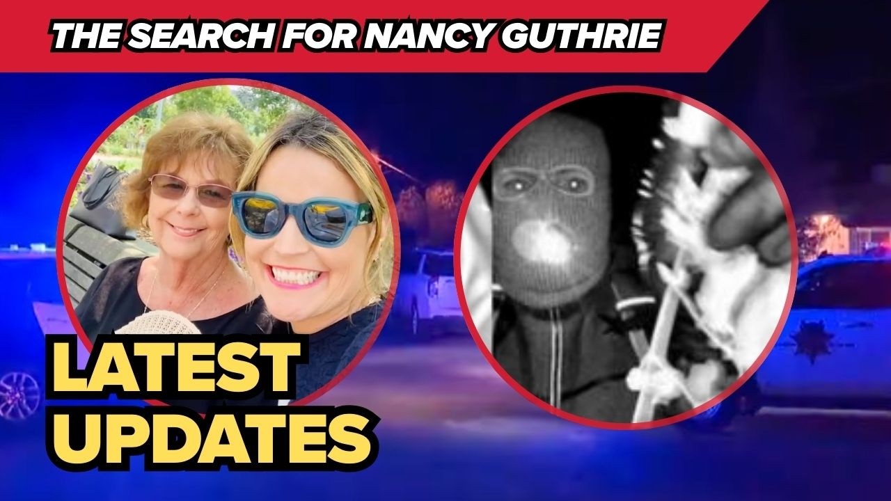 The latest in the search for Nancy Guthrie | Nancy Guthrie disappearance