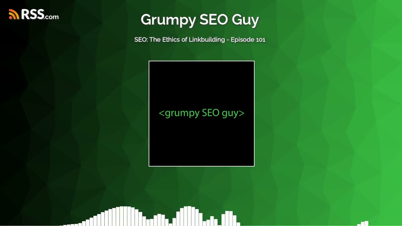 SEO: The Ethics of Linkbuilding - Episode 101