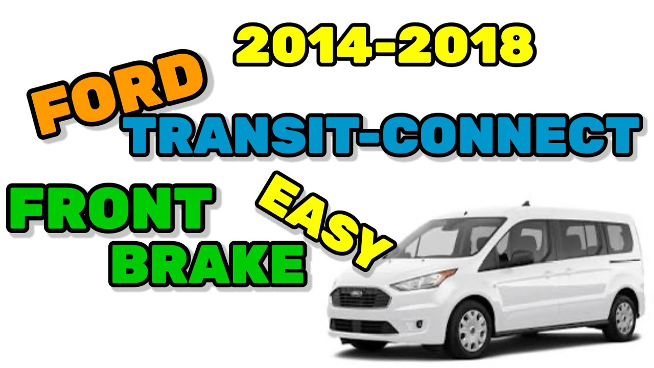 Transit Connect Front Brake Replacement; Step-by-Step  DIY Auto Repair Tutorial”