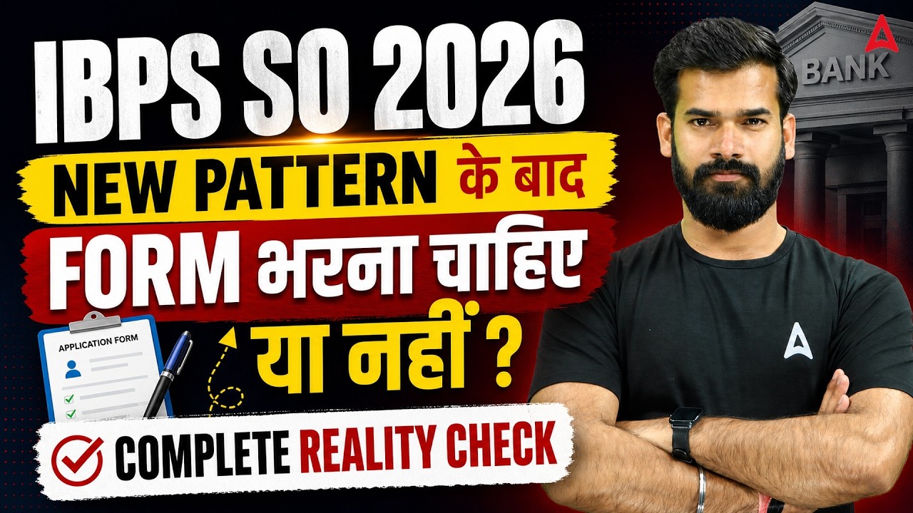 IBPS SO 2026: Should You Fill the Form After New Pattern Changes? Reality Check