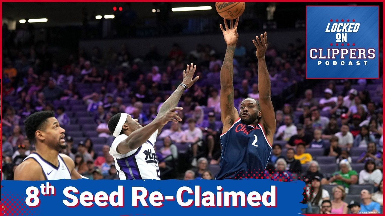 How The LA Clippers Secured A Must-Win Game In Sacramento