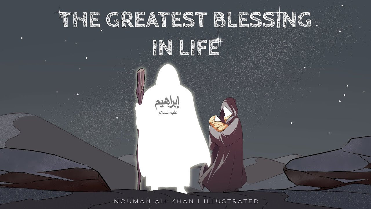 The Greatest Blessing in Life - Nouman Ali Khan