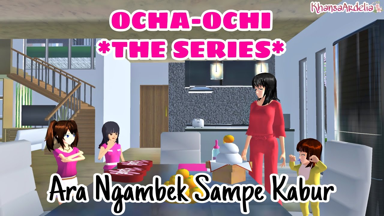 ARA NGAMBEK SAMPE KABUR || #40 OCHA OCHI THE SERIES || DRAMA SAKURA SCHOOL SIMULATOR
