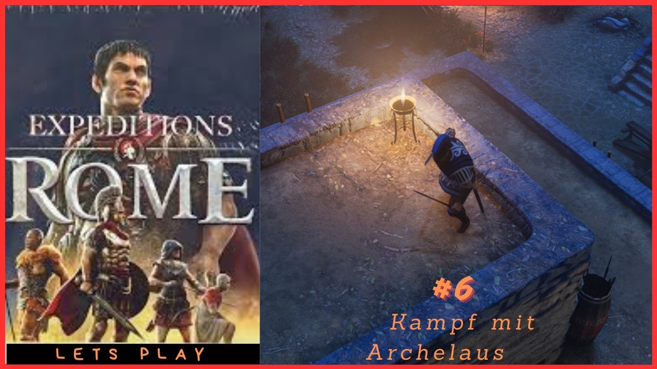 #6 Kampf mit Archelaus #expeditionsrome Let´s Play Deutsch
