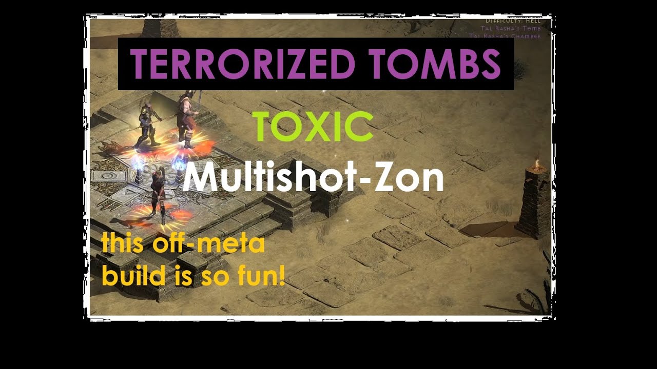 Toxic Multishot-Zon - TERRORIZED TOMBS - D2R playthrough