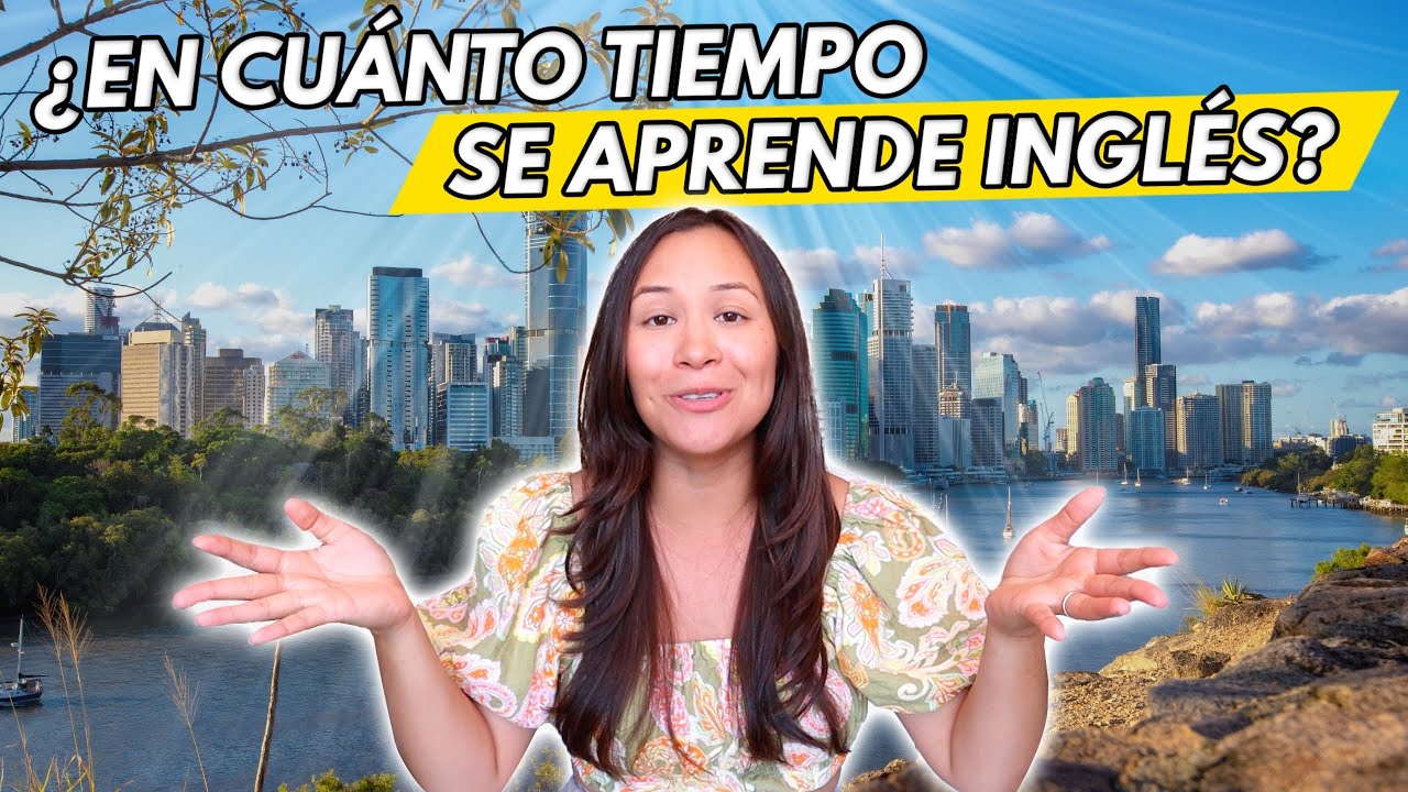 6 MESES NO SON SUFICIENTES -  ¿En cuánto tiempo se aprende inglés fluido?