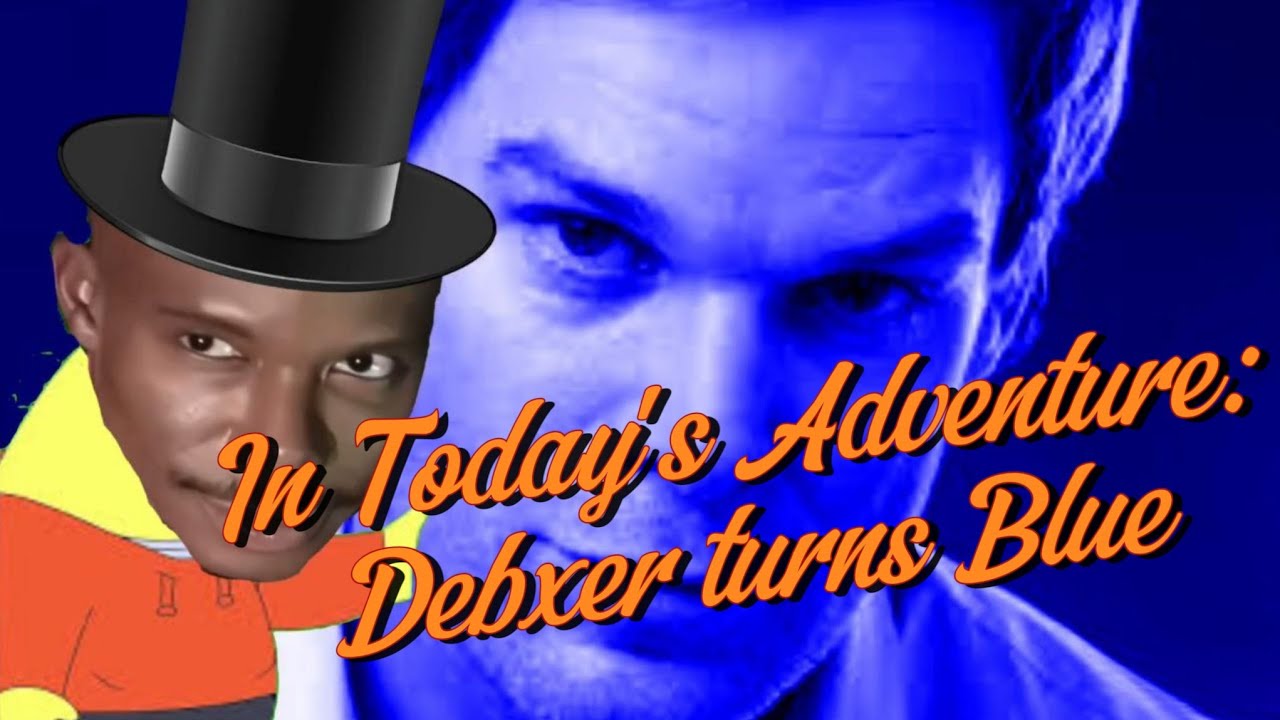{ytp} In Today's Adventure: Dexter doesn't turn blue