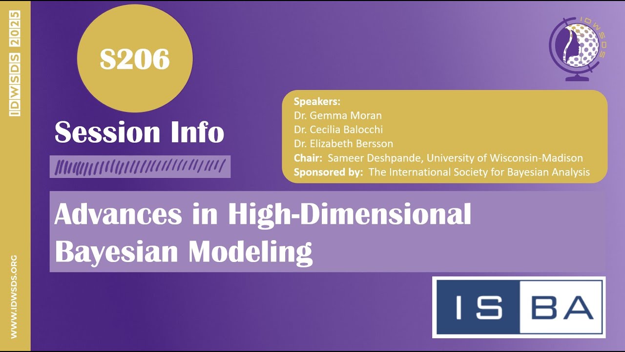 IDWSDS 2025 - S206: Advances in High-Dimensional Bayesian Modeling