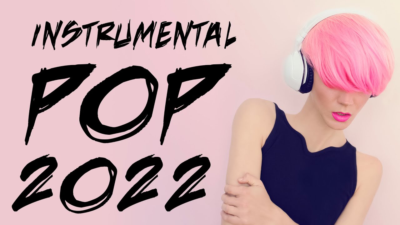 Instrumental Pop Songs 2022 | Study Music (2 Hours)