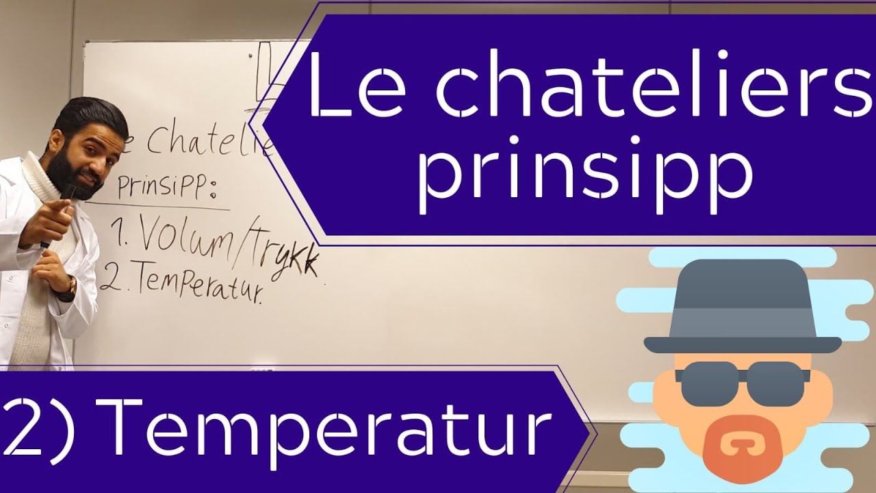 Likevekter - Le Chateliers Prinsipp 2 (EP 2)