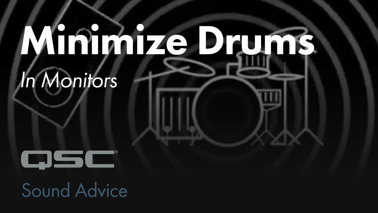 Minimize Drums in Monitors: Controlling Stage Volume | Sound Advice