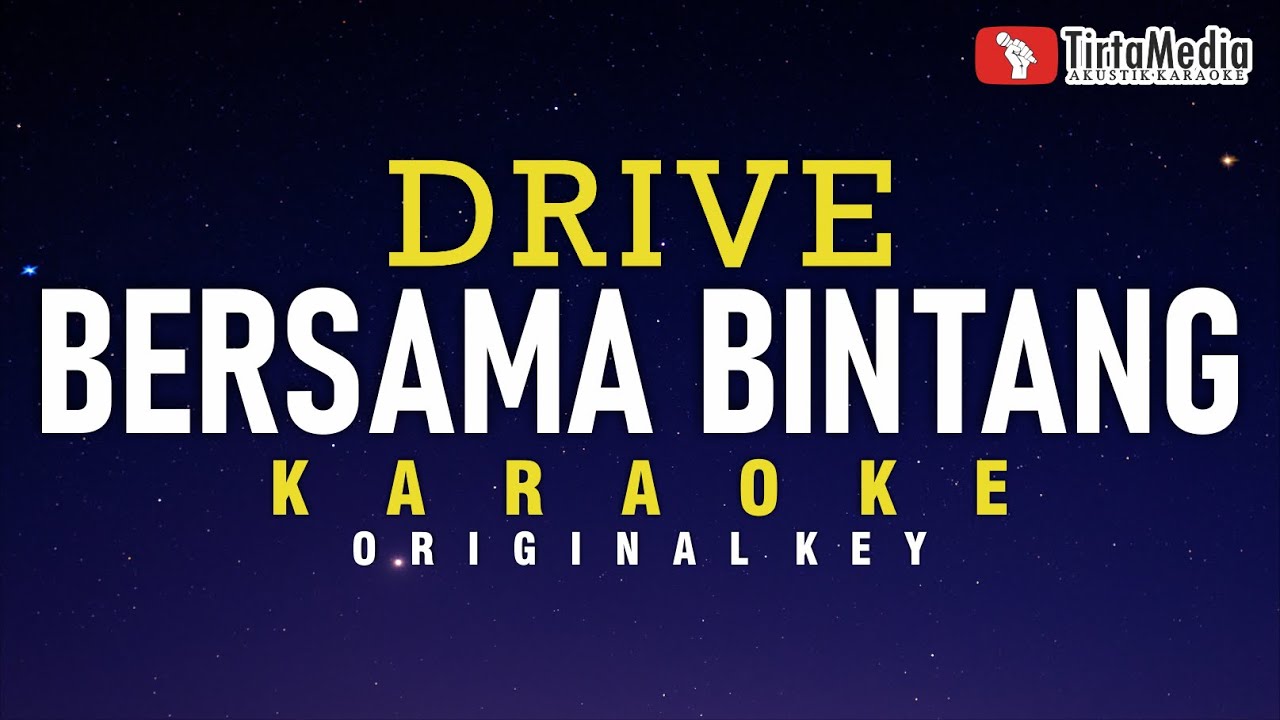 bersama bintang - drive (karaoke)