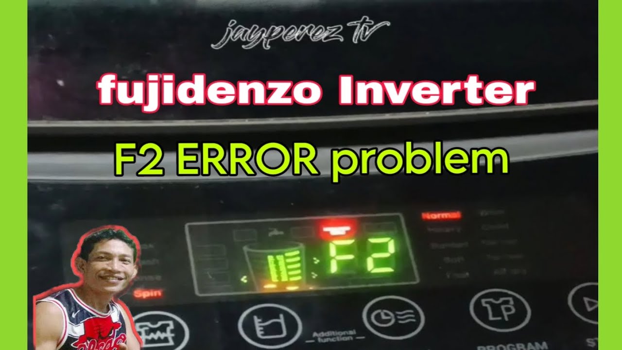 F2 error problem  Fujidenzo Inverter 10.5kg automatic washing machine.