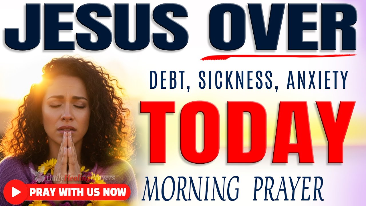 DECLARE JESUS IS LORD OVER EVERYTHING | Daily Morning Prayer For Breakthrough