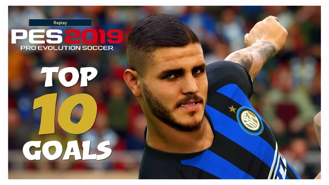 Pes 2019 - Top 10 Goals #1 - PS4 - HD