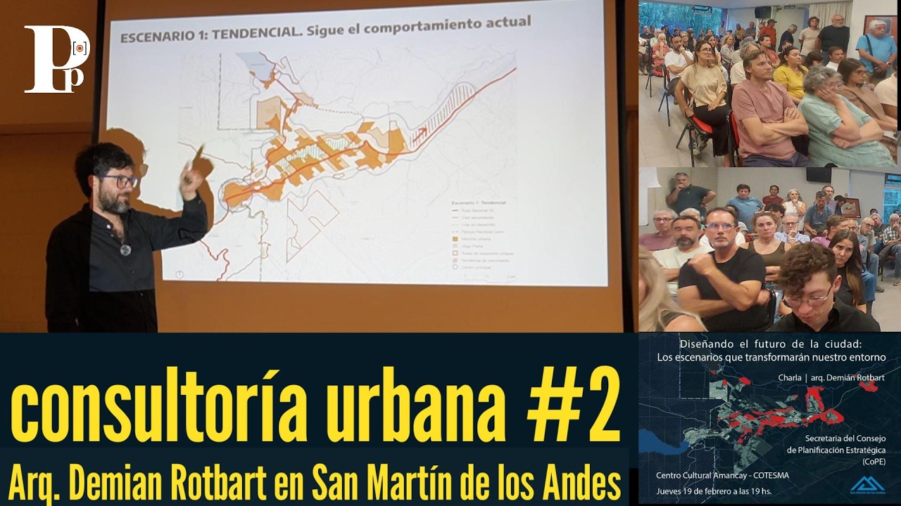 CONSULTORÍA DE PLANIFICACIÓN URBANA #2 Demian Rotbart, Escenarios Prospectivos e Hipótesis