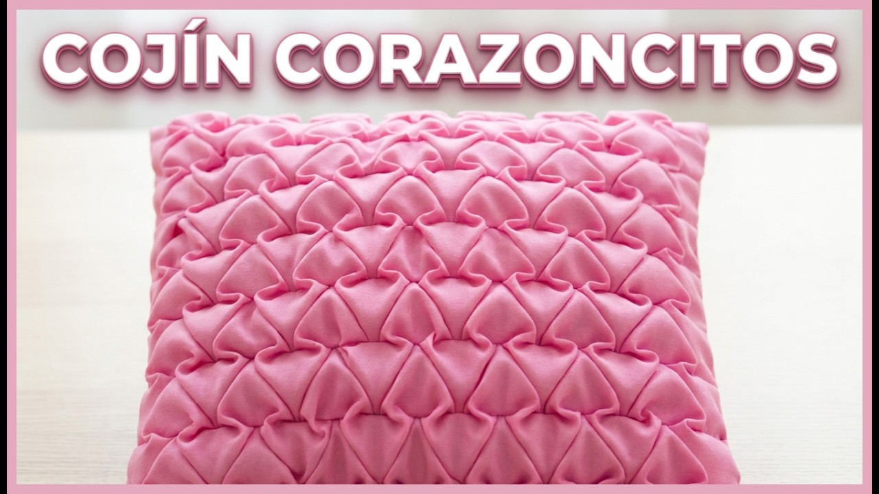 💗💗Cojín Drapeado Corazoncitos💗💗SMOCKING CUSHION-ALMOFADA CAPITONE-FABRIC MANIPULATION