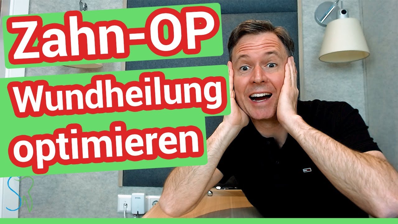 Wundheilung nach Zahn OP  - Was kann ich tun, was darf ich nicht?