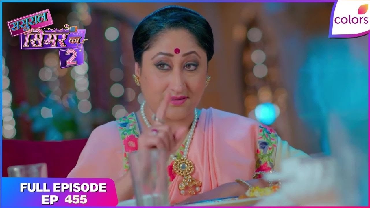 Sasural Simar Ka 2 | Full Episode Ep. 455 | Chhaya acts on her goal | Colors TV