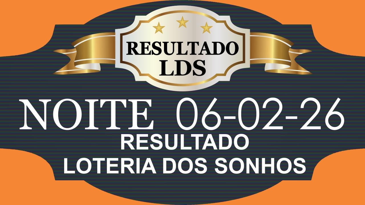 06/02/2026 - NOITE - LOTERIA DOS SONHOS