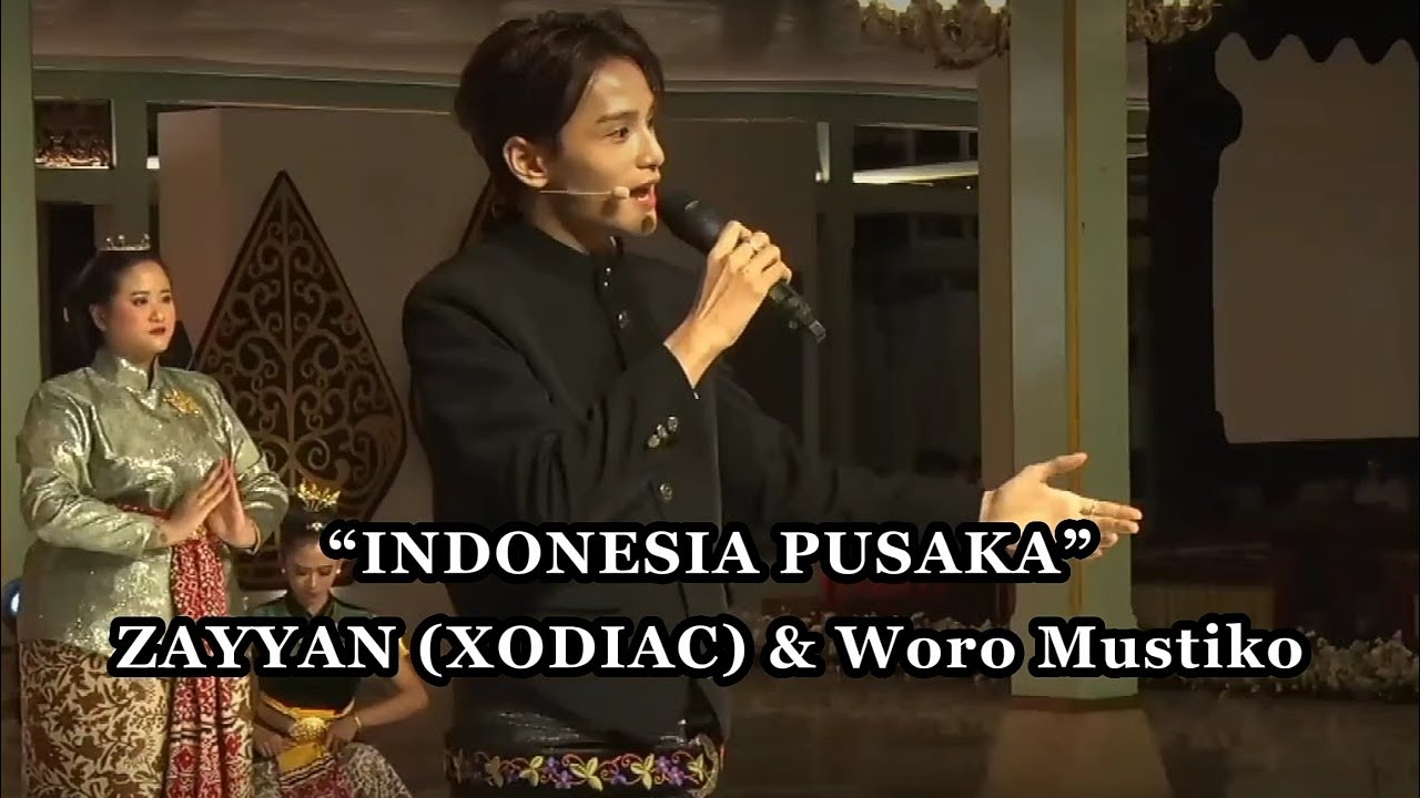 ZAYYAN of XODIAC & Woro Mustiko - Indonesia Pusaka [Persembahan dari SOLO]