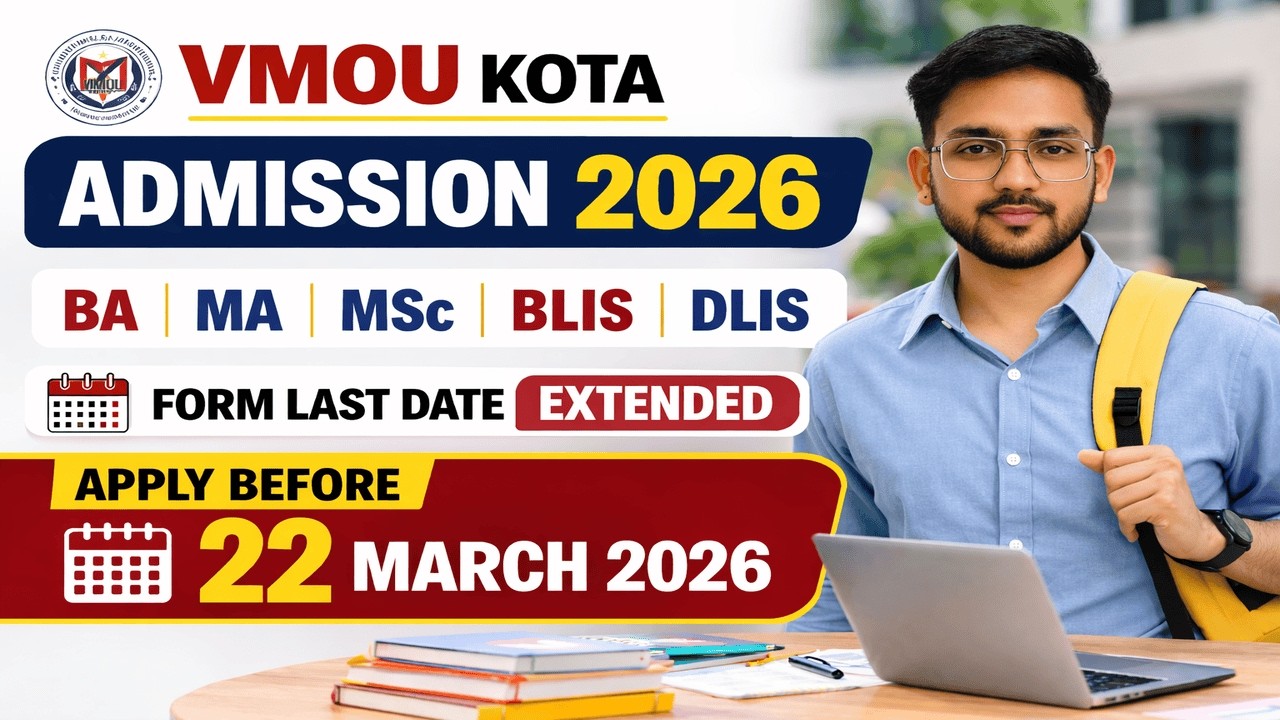 VMOU Kota Admission 2026 | BA, MA, MSc, BLIS, DLIS Form Last Date Extended | Last Date 22 March 2026