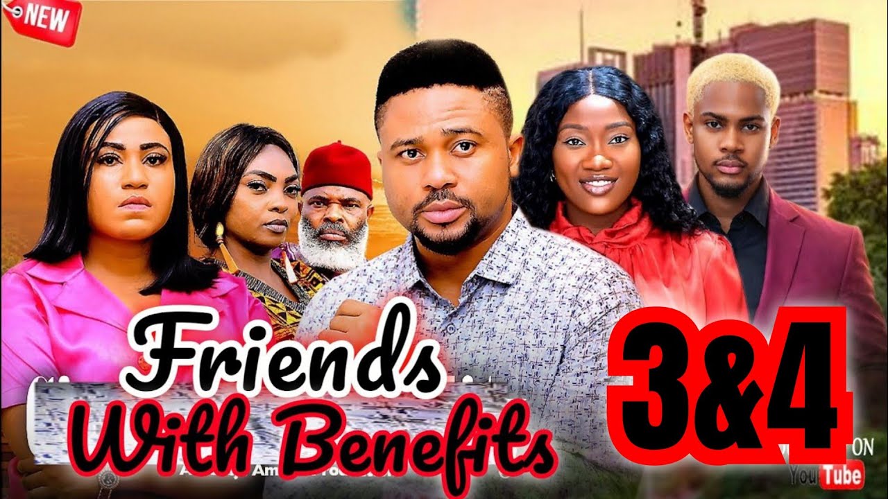 FRIENDS WITH BENEFIT 3&4 (NEW TRENDING MOVIE) - MIKE GODSON,ROSABELLE ANDREW LATEST NOLLYWOOD MOVIE