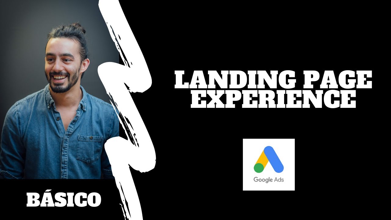 📒¿Qué es la Landing Page Experience y cómo mejorarla? 🔥 Ejemplo Práctico 🔥