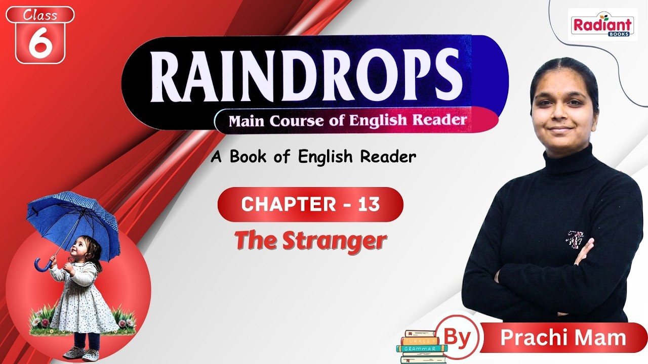 The Stranger | English | Chapter - 13 | Class - 6 | By Prachi Mam | Radiant Books |