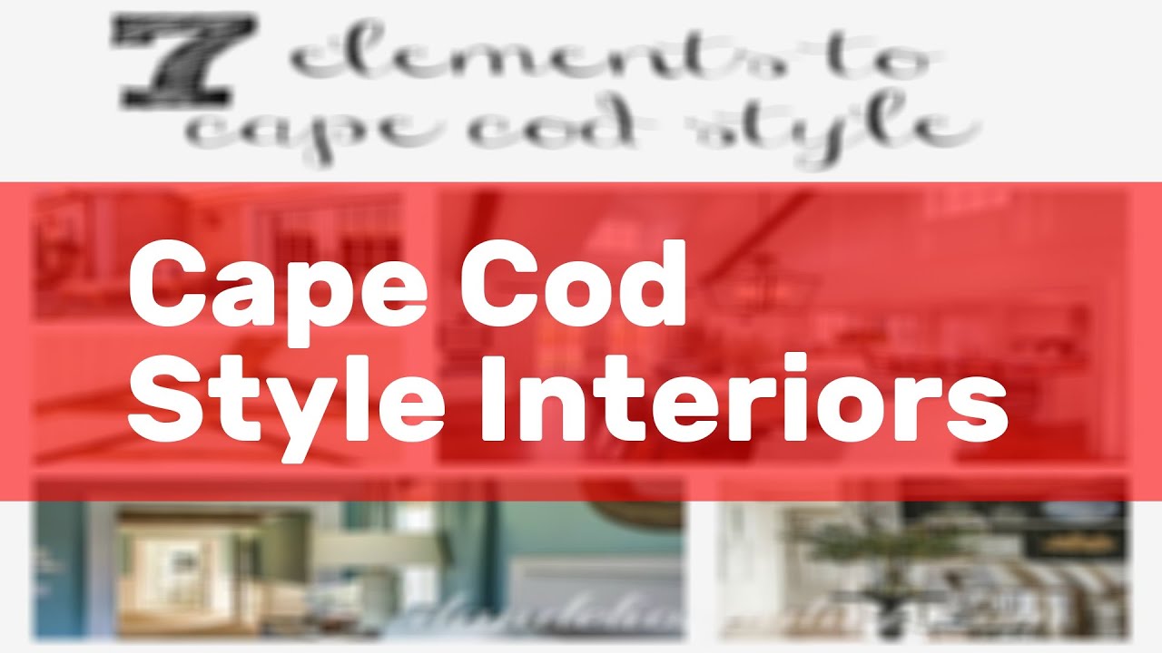 Cape Cod Style Interiors