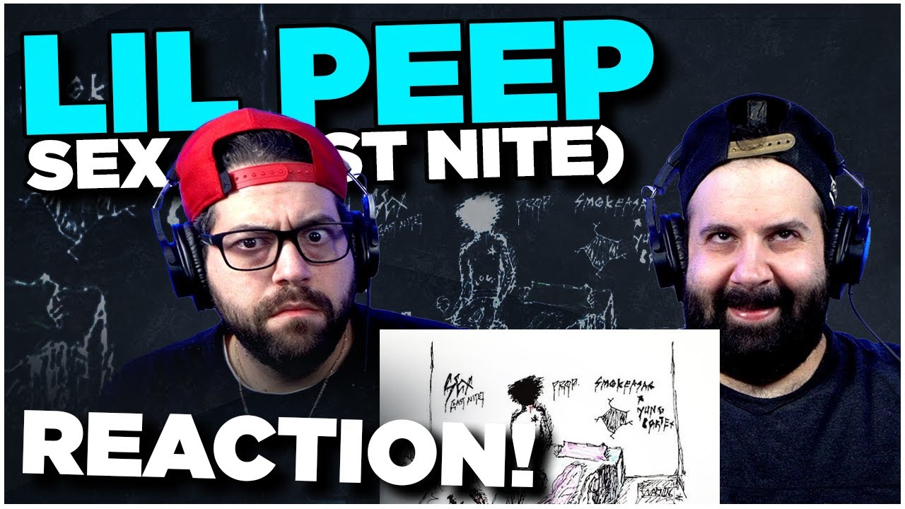THEY WILL NOT FORGET ABOUT ME!! LiL PEEP - sex [last nite] | JK BROS REACTION!!