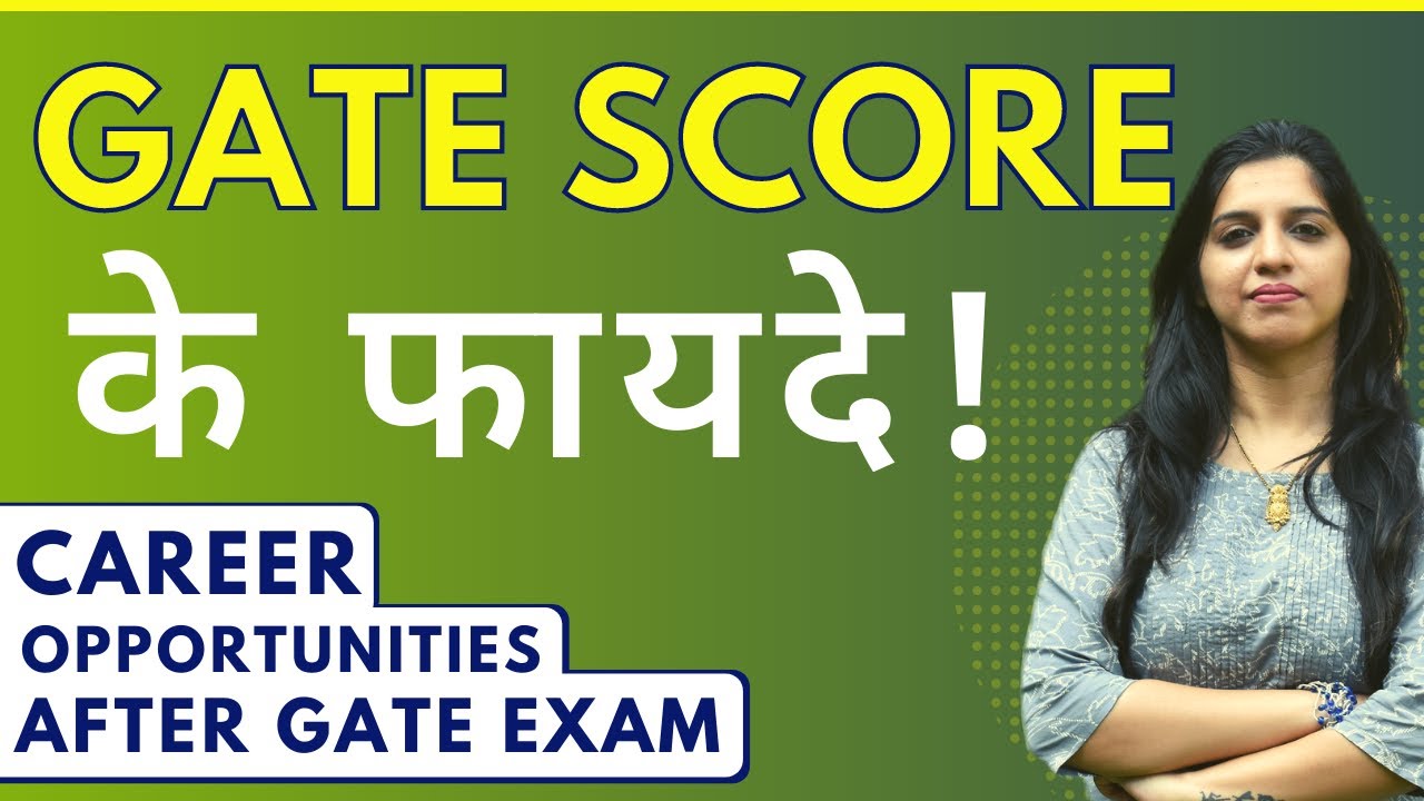 Uses & Benefits of GATE Score Card | Career Opportunities After GATE by Kritika Mittal