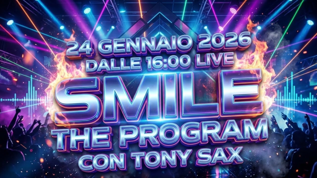 SMILE THE PROGRAM – SABATO 24 GENNAIO 2026 | LIVE con Tony Sax (ore 16:00) 🏆🔥