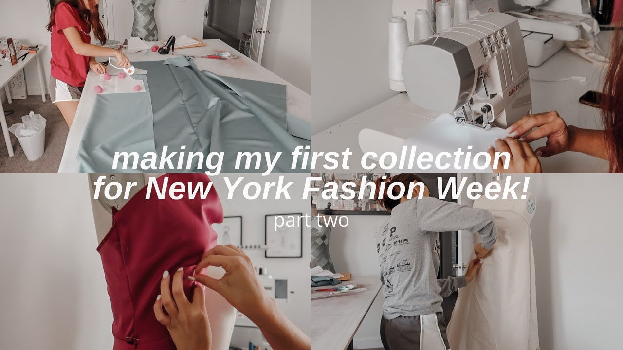 Making My First Collection for New York Fashion Week! (Part Two) | VLOG