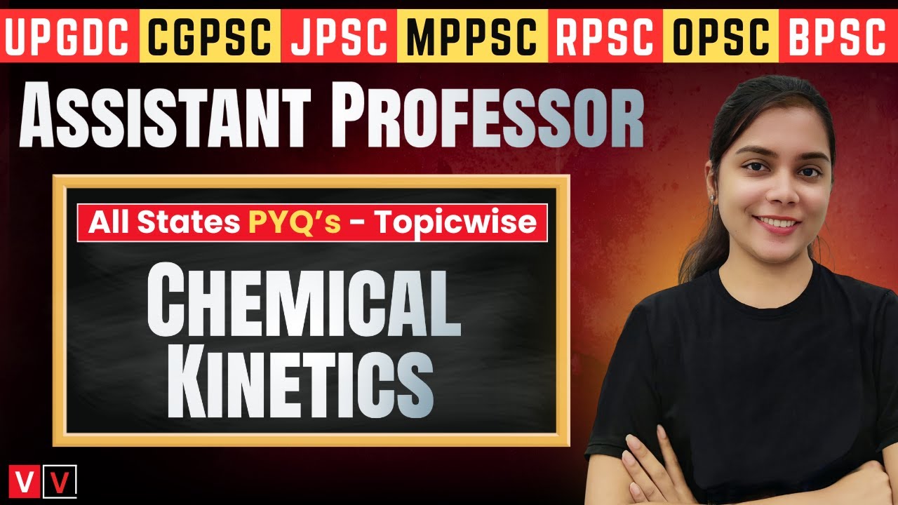 Chemical Kinetics 33 🔥 Assistant Professor Chemistry 🎯 Topic wise PYQ Series (All States)