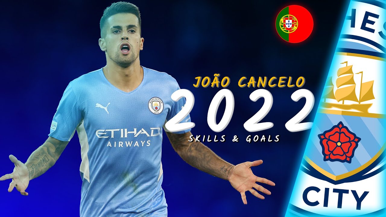 Jo&atilde;o Cancelo ​2022 ● The Joker ● Best Dribbling ; Defensive skills &  Mor... - HD