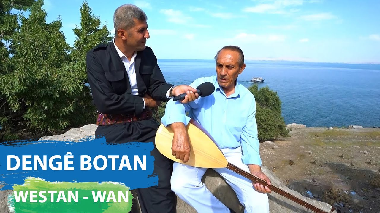 DENGÊ BOTAN - WESTAN / WAN