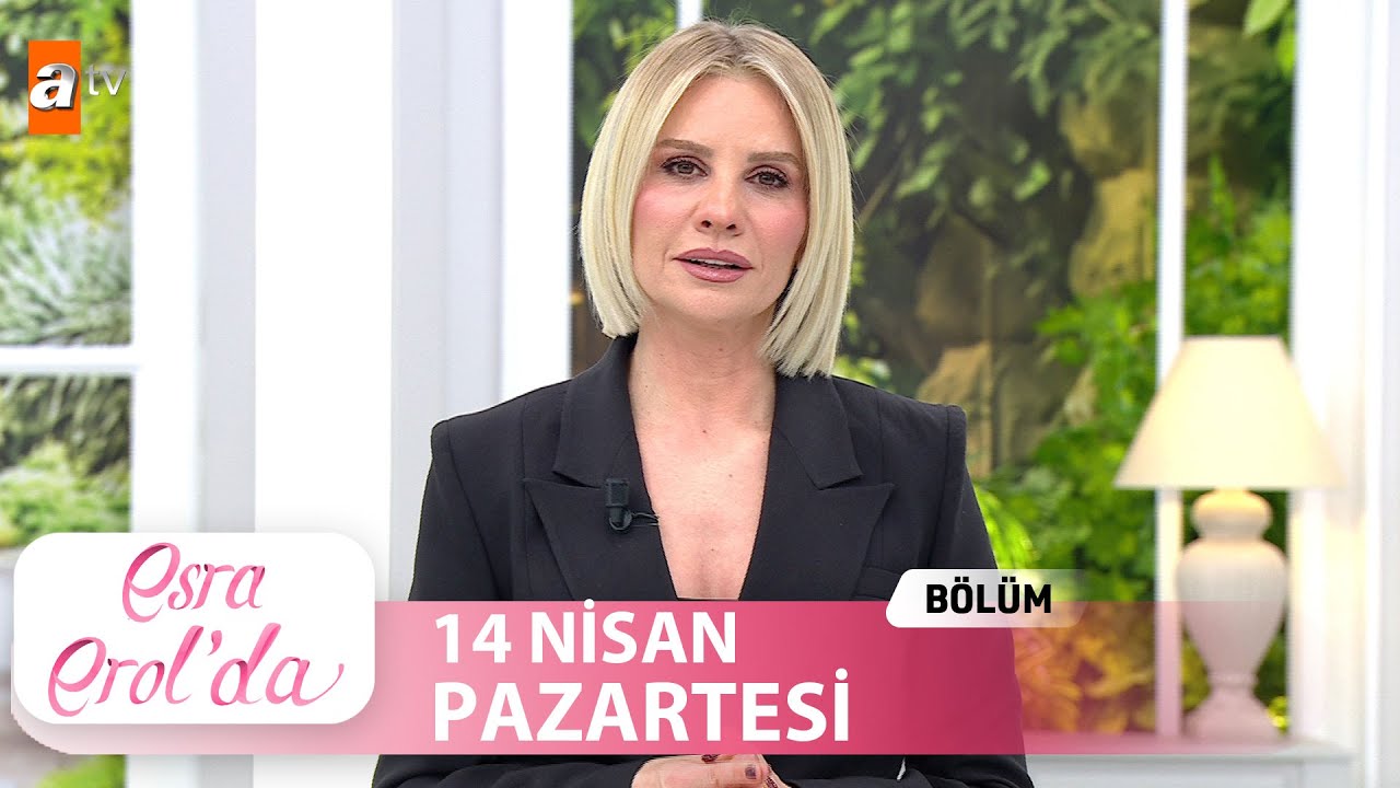 Esra Erol'da 14 Nisan 2025 | Tek Parça